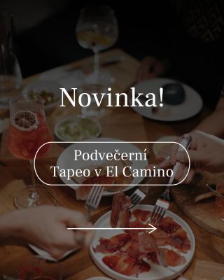 Novinka v El Camino: Podvečerní Tapeo, brzká a svižná 3chodová večeře v rytmu Španělska. Pro všechny, kdo chtějí večer...